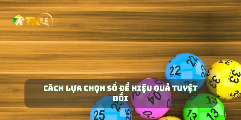 Cách lựa chọn số đề hiệu quả tuyệt đối
