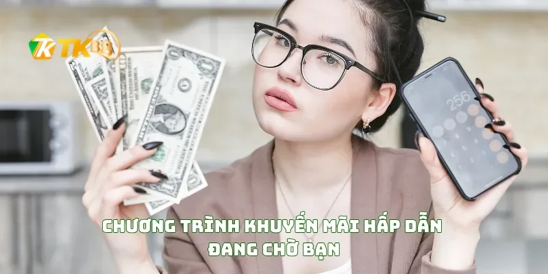 Chương Trình Khuyến Mãi Hấp Dẫn Đang Chờ Bạn