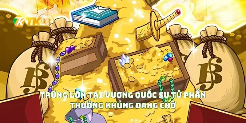 Thắng lớn trong nổ hũ vương quốc sư tử với phần thưởng khủng 3 Trúng Lớn Tại Vương Quốc Sư Tử Phần Thưởng Khủng Đang Chờ